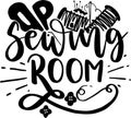 Sewing Room Lettering Quotes Royalty Free Stock Photo