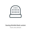 Sewing thimble black variant outline vector icon. Thin line black sewing thimble black variant icon, flat vector simple element