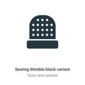 Sewing thimble black variant vector icon on white background. Flat vector sewing thimble black variant icon symbol sign from