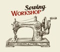 Sewing workshop or tailor shop. Hand drawn vintage machine. Vector illustration