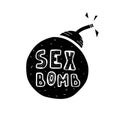 Sex bomb hand drawn black illustration for t-shirt. Silhouette doodle graphic icon with lettering. Outline print design for cocky