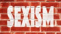 Sexism Written On A Brick Wall Royalty Free Stock Photo