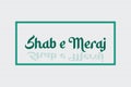 Shab e Meraj typography text with reflected text vector design. Islamic religious holiday concept design. Royalty Free Stock Photo