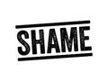 Shame is an unpleasant self-conscious emotion often associated with negative self-evaluation, text stamp concept background