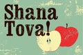 Shana tova! Typographic vintage grunge style Jewish New Year poster. Rosh Hashanah greeting card. Retro vector illustration.