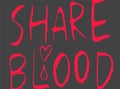 Share Blood. Blood Donation Conceptual Grunge Vintage Handwritten Lettering Poster. Retro Vector Illustration.