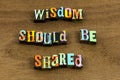 Share wisdom knowledge story education wise help phrase