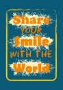 Share Your Smile With The World Life Lettering Poster