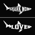 Shark mom - Fishing t shirts design,Vector graphic, typographic poster or t-shirt. Royalty Free Stock Photo