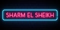 Sharm El Sheikh neon sign.