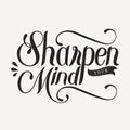 Sharpen your mind hand drawn motivational illustration Royalty Free Stock Photo