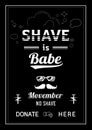 Shave is babe Movember poster design Royalty Free Stock Photo