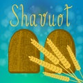 Shavuot. Concept of Judaic holiday. Tablets of the covenant. Ears of wheat