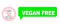 Shifted Vegan Free Green Phrase Frame and Mesh 2D Stop Policeman