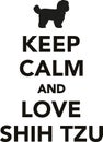 Keep calm and love Shih Tzus