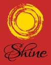 Shine inspirational text design illustration