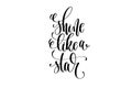 Shine like star hand lettering inscription positive quote