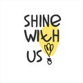 Shine with us. Banner for a recruitment ad, heading. Hiring, team building and personal growth concept