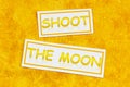 Shoot moon idiom adventure rocket travel difficult chance