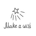 Shooting star and text make a wish hand drawn simple scandinavian style