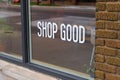 Shop good sign in window