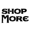 SHOP MORE stamp on white background