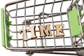 shopping cart with the inscription time lined with letters, the concept of a for a limited and valuable time