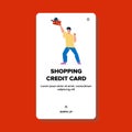 Shopping Credit Card Holding Man Shopper Vector