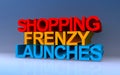 shopping frenzy launches on blue