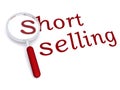 Short selling with magnifiying glass