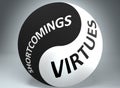 Shortcomings and virtues in balance - pictured as words Shortcomings, virtues and yin yang symbol, to show harmony between