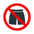 Shorts not allowed, red forbidden sign with mans underpants icon isolated on white