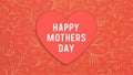 shot Happy Mothers Day Womens Valentines Birthday living coral background