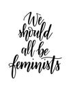 We should all be feminists vector girl empowering calligraphy lettering design