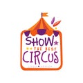 Show the best, circus logo design, carnival, festive, circus show label, badge, hand drawn template of flyear, poster Royalty Free Stock Photo