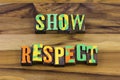 Show respect trust honesty character and self discipline