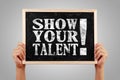 Show your talent