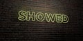 SHOWED -Realistic Neon Sign on Brick Wall background - 3D rendered royalty free stock image