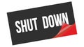SHUT  DOWN text on black red sticker stamp Royalty Free Stock Photo