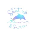 Shut-up and swim motivational card or print