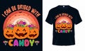 I Can Be Bribed with Candy - Happy Halloween t-shirt design vector. Candy t-shirt design for Halloween day. Royalty Free Stock Photo