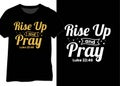 Rise Up And Pray Luke 22, Christian Motivational Quote