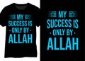 My Success Is Only By Allah, Islamic Quote Typography