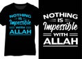 Nothing Is Impossible With Allah, Muslim Faith Quote