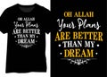 Oh Allah Your Plans Are Better Than My Dream, Muslim Faith Quote