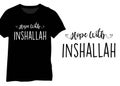 Hope With Inshallah, Muslim Motivational Quotes, Islamic Inspirational Quotes, Islamic Calligraphy