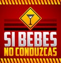 Si bebes no conduzcas - Don`t drink and drive spanish text Royalty Free Stock Photo