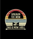 Siberian Cat Mom Retro vintage Style Mothers day T-shirt Design Royalty Free Stock Photo