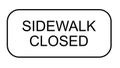 Sidewalk Closed sign Royalty Free Stock Photo