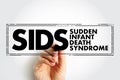 SIDS Sudden Infant Death Syndrome - sudden unexplained death of a child of less than one year of age, acronym text concept stamp